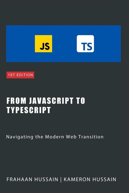 From JavaScript to TypeScript: Navigating the Modern Web Transition