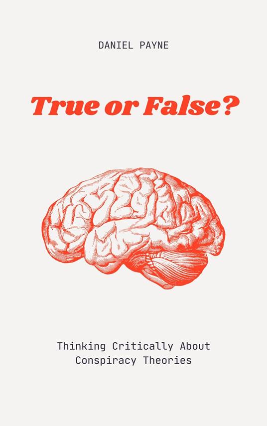 True or False? Thinking Critically About Conspiracy Theories