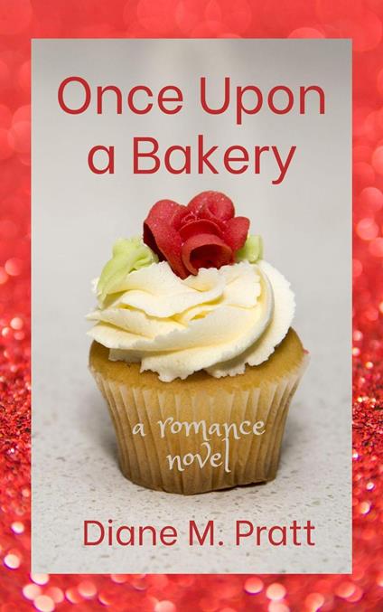 Once Upon a Bakery - Diane M. Pratt - ebook