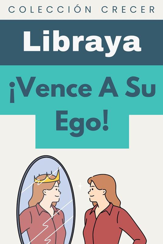 ¡Vence A Su Ego!