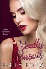 Deadly Pursuits