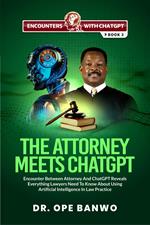 The Attorney Meets ChatGPT