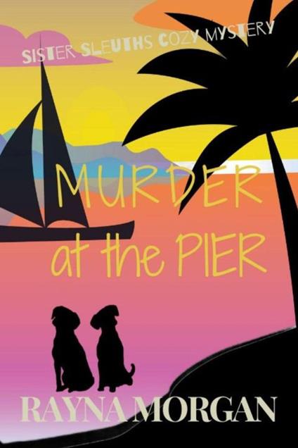 Murder at the Pier - Rayna Morgan - ebook