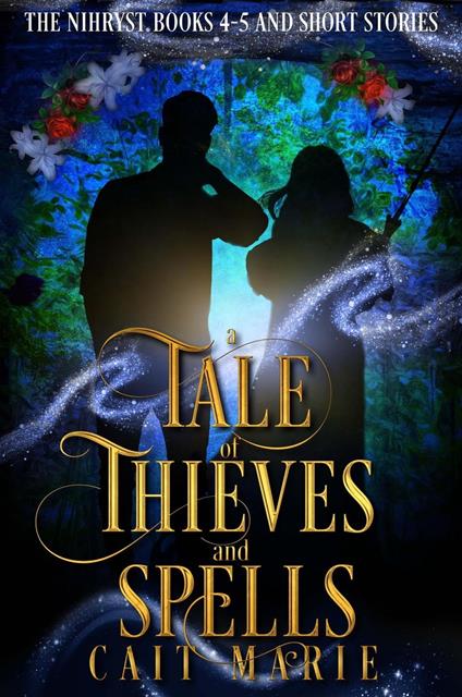 A Tale of Thieves and Spells - Cait Marie - ebook