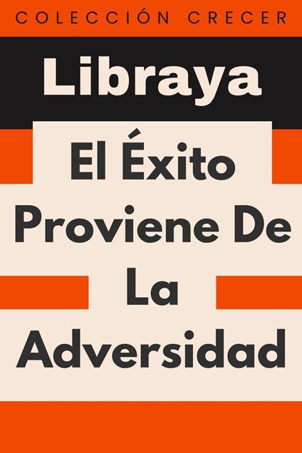 El Éxito Proviene De La Adversidad