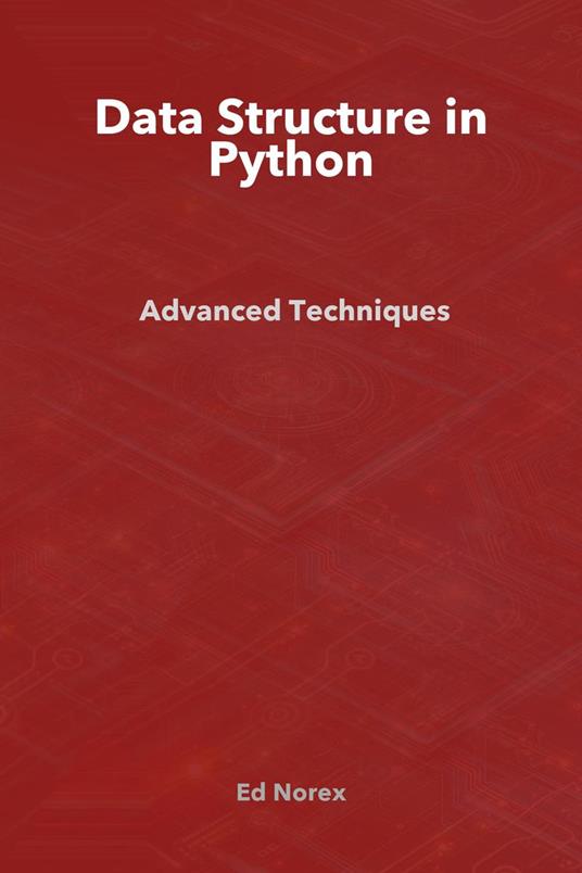 Data Structure in Python: Essential Techniques