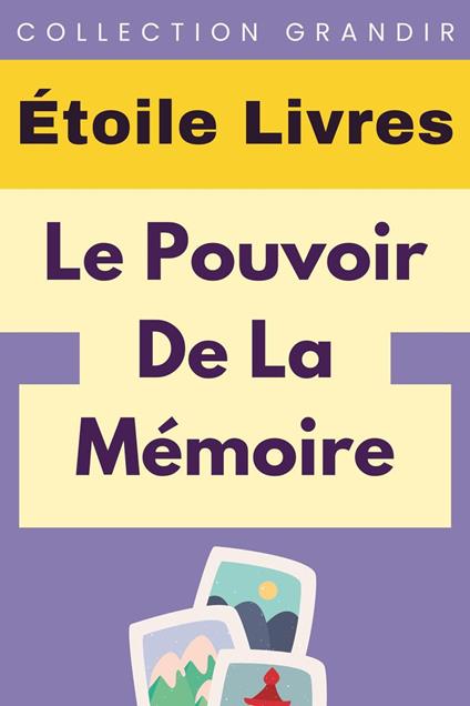 Le? Pouvoir De La Mémoire