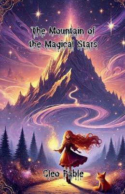 The Mountain of the Magical Stars - Cleo Fable - cover