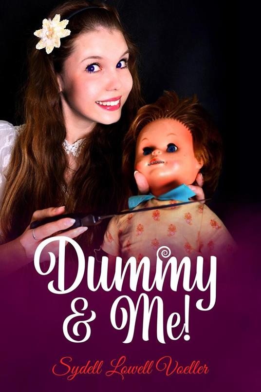 Dummy & Me! - Sydell Lowell Voeller - ebook