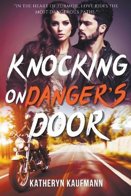 Knocking on Danger's Door - Katheryn Kaufmann - cover