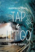 Tap & Let Go - Life After Trauma