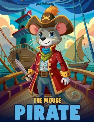 The Mouse Pirate - Max Marshall - cover