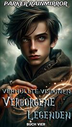 Verborgene Legenden : Buch 4 von 16