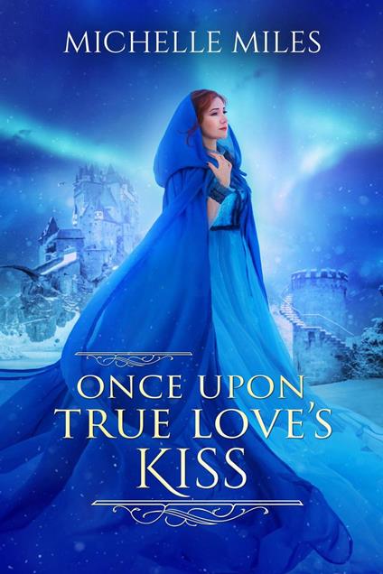 Once Upon True Love's Kiss - Michelle Miles - ebook