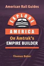 Explore America on Amtrak's Empire Builder