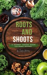 Roots and Shoots