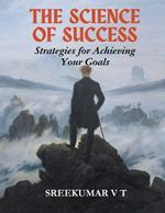 The Science of Success: Strategies for Achieving Your Goals