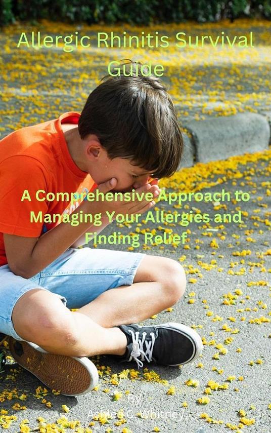 Allergic Rhinitis Survival Guide