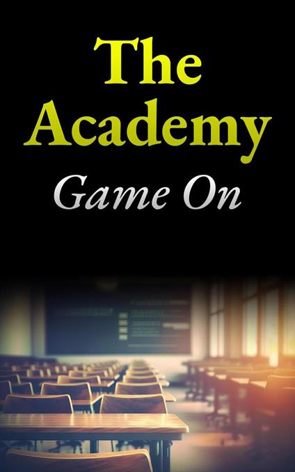 The Academy: Game On - T. Powers - ebook