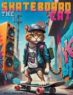 The Skateboard Cat