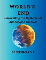 World's End: Unravelling the Mysteries of Apocalypse Theories