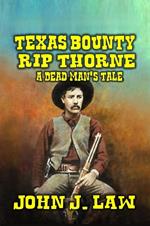 Rip Thorne - Texas Bounty Hunter - A Dead Man's Tale