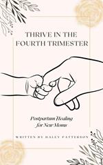 Thrive in the Fourth Trimester