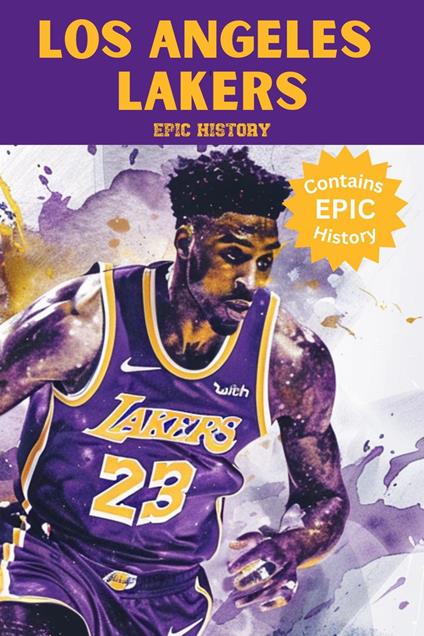 Los Angeles Lakers Epic History