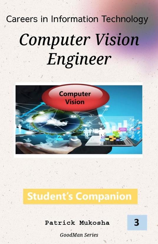 "Careers in Information Technology: Computer Vision Engineer"
