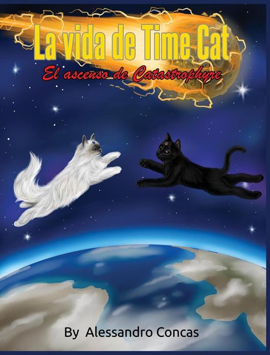 La Vida De Time Cat: El Ascenso De Catastrophyre - Alessandro Concas - ebook