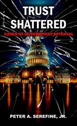 Trust Shattered: Cases of Government Betrayal