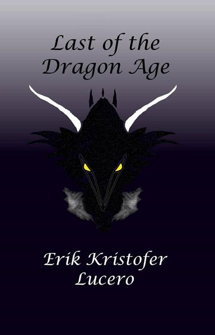 Last of the Dragon Age - Erik Kristofer Lucero - ebook