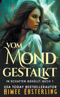 Vom Mond gestalkt - Aimee Easterling - cover