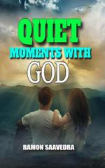 Quiet Moments with God: A Journey to Inner Peace