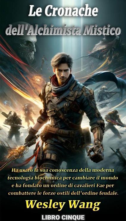 Le Cronache dell'Alchimista Mistico - Wesley Wang - ebook