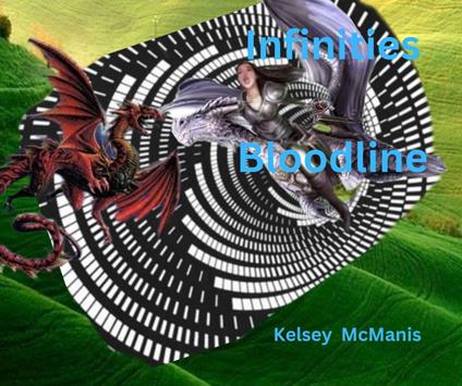 Infinities Bloodline - Kelsey McManis - ebook
