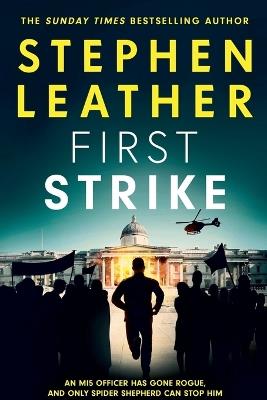 First Strike - The 21st Spider Shepherd Novel - Stephen Leather - cover