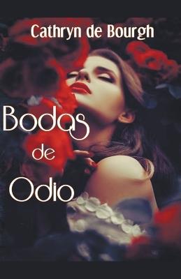 Bodas de Odio - Cathryn de Bourgh - cover