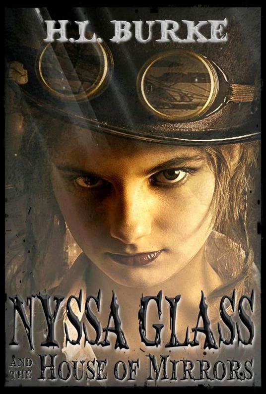 Nyssa Glass and the House of Mirrors - H. L. Burke - ebook