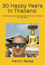 30 Happy Years in Thailand