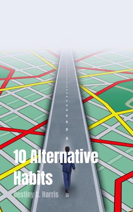 10 Alternative Habits