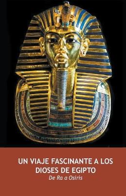Un Viaje Fascinante a los Dioses de Egipto - Ecovisiones - cover