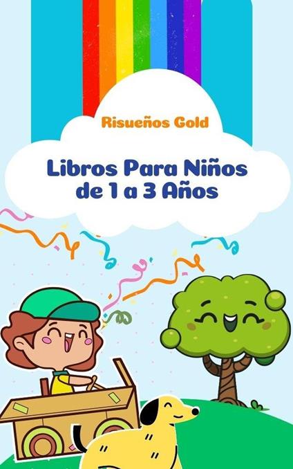 Libros Para Niños de 1 a 3 Años - Risueños Gold - ebook