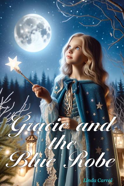 Gracie and the Blue Robe - Linda Carrol - ebook