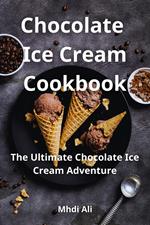 Chocolate Ice Cream Cookbook