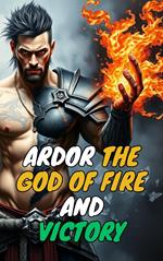 Ardor the God of fire and victory