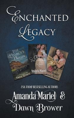 Enchanted Legacy - Dawn Brower,Amanda Mariel - cover