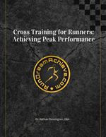 Cross Training for Runners: Achieving Peak Performance