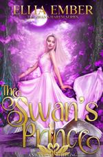 The Swan's Prince: A Swan Lake Reverse Harem Retelling