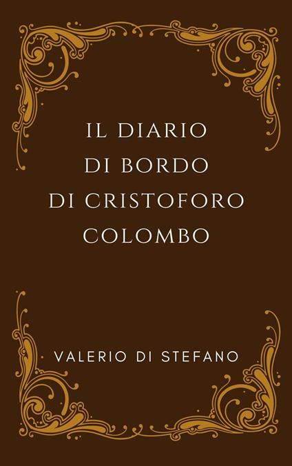 Il Diario di bordo di Cristoforo Colombo - Valerio Di Stefano - ebook